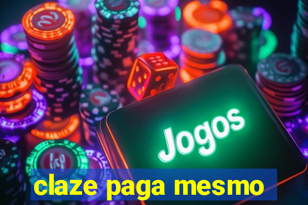 claze paga mesmo